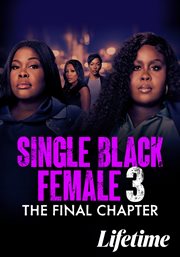 Single Black Female 3: The Final Chapter. Single Black Female cover image
