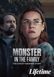 Monster in the Family: The Stacey Kananen Story cover image