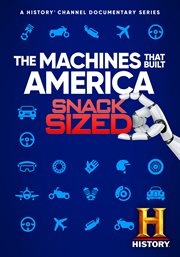 Machines that built america: snack sized - season 1 : Machines That Built America: Snack Sized cover image