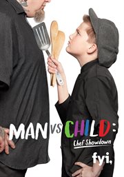 Man vs. child: chef showdown - season 1 cover image