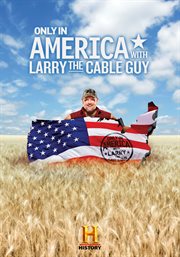 Only in America with Larry the Cable Guy. Season 2 cover image