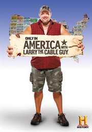 Only in America with Larry the Cable Guy. Season 1 cover image