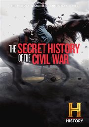 The secret history of the civil war cover image