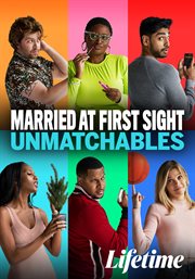 Married at first sight: unmatchables - season 1 cover image