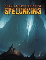 Survivalist's Guide to Spelunking cover image