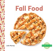 Fall Food : Seasons: Fall Fun! cover image