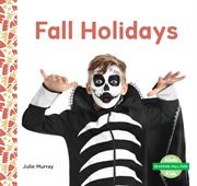 Fall Holidays : Seasons: Fall Fun! cover image