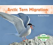 Arctic Tern Migration : Animal Migration cover image