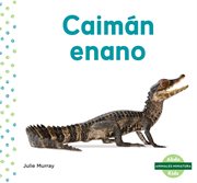 Caimán enano (dwarf caiman) cover image