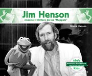 Jim henson: cineasta y titiritero de los "muppets" (jim henson: master muppets puppeteer & filmma. cineasta y titiritero de los "Muppets" cover image