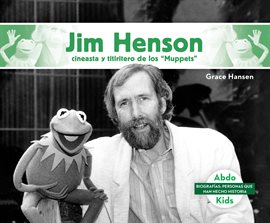 Cover image for Jim Henson: cineasta y titiritero de los "Muppets" (Jim Henson: Master Muppets Puppeteer & Filmma