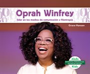 Oprah winfrey: líder en los medios de comunicación y filantropía (oprah winfrey: leader in media. líder en los medios de comunicación y filantropía cover image