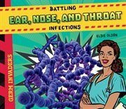 Battling ear, nose, and throat infections cover image
