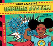 Your amazing immune system cover image