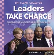 Leaders take charge : guiding the nation through COVID-19 cover image