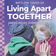 Living apart, together. American Life during COVID-19 cover image
