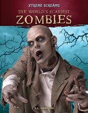 The world's scariest zombies cover image