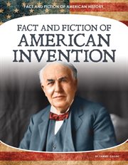 Fact and fiction of American invention cover image