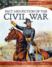 Fact and fiction of the Civil War cover image