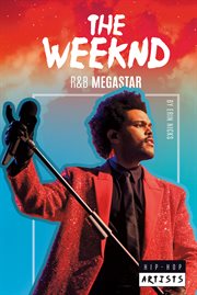 The Weeknd: R&B Megastar: R&B Megastar cover image