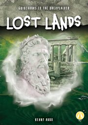 Lost Lands : Guidebooks to the Unexplained cover image