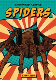 Spiders : Superhero Animals cover image