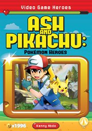 Ash and Pikachu : Pokemon Heroes. Video Game Heroes Set 1 cover image