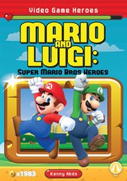 Mario and Luigi : Super Mario Bros Heroes. Video Game Heroes Set 1 cover image