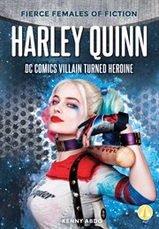 Harley Quinn: DC Comics Villain Turned Heroine cover image