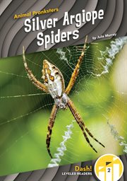 Silver Argiope Spiders : Animal Pranksters cover image