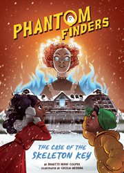 The Case of the Skeleton Key : Phantom Finders cover image