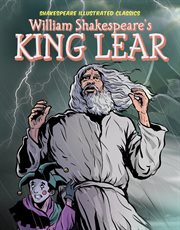 Shakespeare Illustrated Classics. William Shakespeare's King Lear cover image