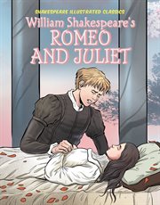 Shakespeare Illustrated Classics. William Shakespeare's Romeo and Juliet cover image