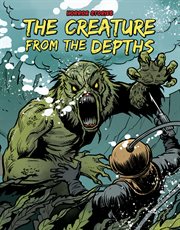 The Creature From the Depths : Horror Stories cover image