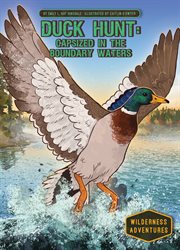 Duck Hunt : Capsized in the Boundary Waters. Capsized in the Boundary Waters. Wilderness Adventures cover image