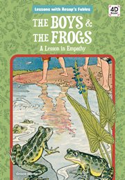 The boys & the frogs : a lesson in empathy cover image