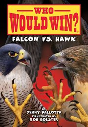 Falcon vs. Hawk : Who Would Win? cover image