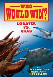 Lobster vs. Crab : Who Would Win? cover image