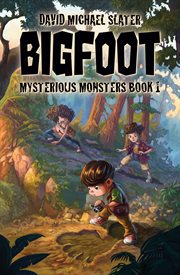 Bigfoot : Mysterious Monsters cover image