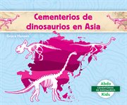 Cementerios de dinosaurios en Asia cover image