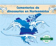 Cementerios de dinosaurios en Norteamérica cover image