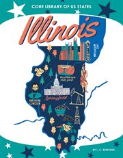 Illinois : Core Library of US States cover image