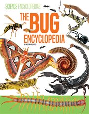 The Bug Encyclopedia : Science Encyclopedias cover image