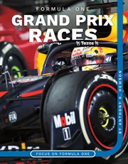 Formula One Grand Prix Races : Focus on Formula One cover image