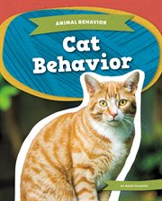 Cat Behavior : Animal Behavior cover image