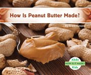 How is peanut butter made? cover image
