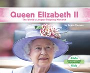 QUEEN ELIZABETH II : the world's longest-reigning monarch cover image