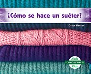 COMO SE HACE UN SUETER? (HOW IS A SWEATER MADE?) cover image