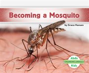 BECOMING A MOSQUITO cover image