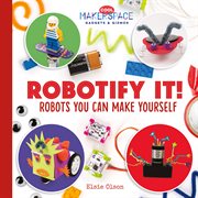 Robotify it! : robots you can make yourself cover image